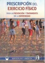 Prescripción Del Ejercicio Físico Para La Prevención Y Tratamiento De La Enfermedad
