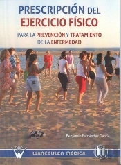 Prescripción Del Ejercicio Físico Para La Prevención Y Tratamiento De La Enfermedad