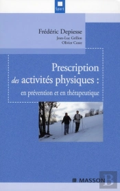 Prescription Des Activités Physiques : En Prévention Et En Thérapeutique