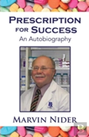 Prescription For Success: An Autobiography