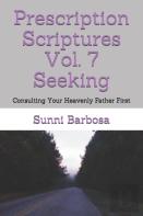 Prescription Scriptures Vol. 7 Seeking