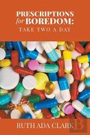 Prescriptions For Boredom