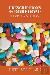 Prescriptions For Boredom