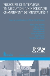 Prescrire Et Intervenir En Médiation, Un Nécessaire Changement De Mentalités ?