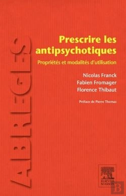 Bertrand.pt - Prescrire Les Antipsychotiques ; Propriétés Et Modalités D'Utilisation