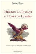 Présence À L'Instant Et Corps De Lumière