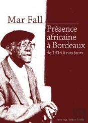 Presence Africaine A Bordeaux De 1916 A Nos Jours
