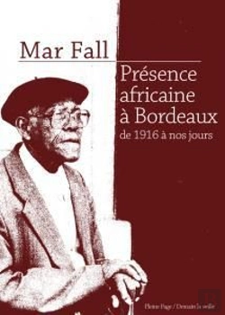 Bertrand.pt - Presence Africaine A Bordeaux De 1916 A Nos Jours
