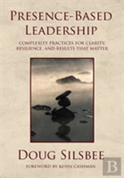 Presence-Based Leadership