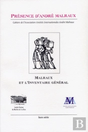 Presence D'Andre Malraux ; Andre Malraux Et L'Inventaire General
