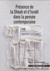 Présence De La Shoah Et D'Israël Dans La Pensée Contemporaine