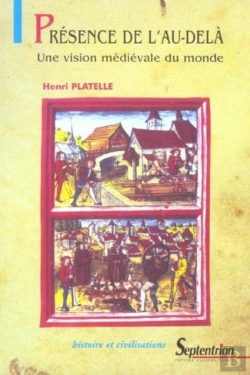 Bertrand.pt - Présence De L''Au-Delà : Une Vision Médiévale Du Monde
