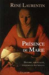 Présence De Marie Histoire, Spiritualité, Fondements Doctrinaux