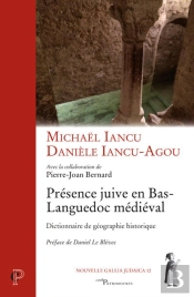 Présence Juive En Bas-Languedoc Médieval : Dictionnaire De Géographie Historique