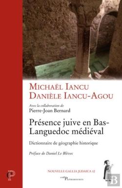 Bertrand.pt - Présence Juive En Bas-Languedoc Médieval : Dictionnaire De Géographie Historique