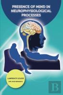Presence Of Mind In Neurophysiological Processes