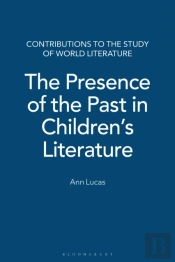 Presence Of The Past In Children'S Literature