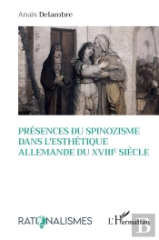 Présences Du Spinozisme Dans L'Esthétique Allemande Du Xviiie Siècle