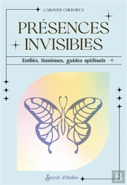 Bertrand.pt - Présences Invisibles : Entités, Fantômes, Guides Spirituels