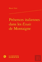 Presences Italiennes Dans Les Essais De Montaigne