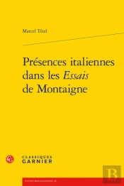 Presences Italiennes Dans Les Essais De Montaigne