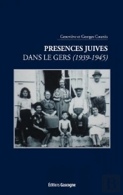 Presences Juives Dans Le Gers (1939 - 1945 )
