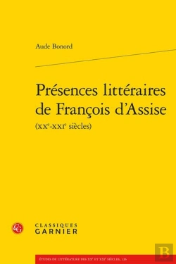 Bertrand.pt - Présences Littéraires De François D'Assise (Xxe-Xxie Siècles)