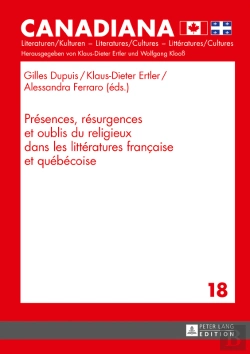 Bertrand.pt - Présences, Résurgences Et Oublis Du Religieux Dans Les Littératures Française Et Québécoise