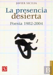 Presencia Desierta, La : Poesia 1982-2004 