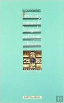 Bertrand.pt - Presencia Y Ausencia De Lo Sagrado En Oriente Y Occidente