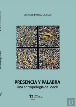 Bertrand.pt - Presencia Y Palabra Una Antropologia Del Decir