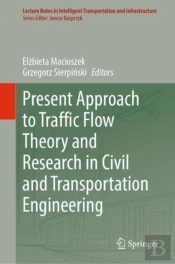 Present Approach To Traffic Flow Theory And Research In Civil And Transportation Engineering