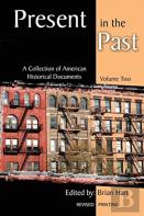 Present In The Past: A Collection Of American Historical Documents, Volume Two