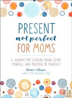 Bertrand.pt - Present, Not Perfect For Moms