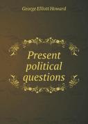 Present Political Questions