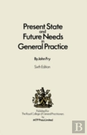 Present State And Future Needs In General Practice