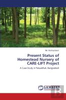 Present Status Of Homestead Nursery Of Care-Lift Project