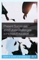 Present Successes And Future Challenges In Honors Education