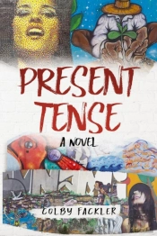 Present Tense: A Novel