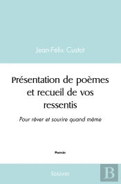Présentation De Poèmes Et Recueil De Vos Ressentis : Pour Rêver Et Sourire Quand Même