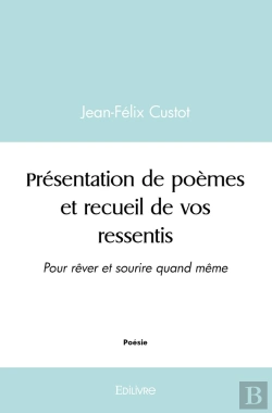Bertrand.pt - Présentation De Poèmes Et Recueil De Vos Ressentis : Pour Rêver Et Sourire Quand Même