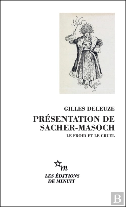 Bertrand.pt - Présentation De Sacher-Masoch : Le Froid Et Le Cruel. Suivi Du Texte Intégral De La Vénus À La Fourrure