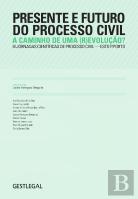 Presente e Futuro do Processo Civil