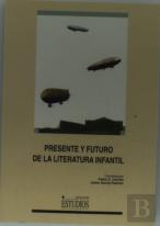 Presente Y Futuro De La Literatura Infantil