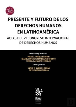 Bertrand.pt - Presente Y Futuro De Los Derechos Humanos En Latinoamerica. Actas Del Vi Congres