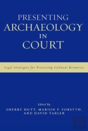 Presenting Archaeology In Court