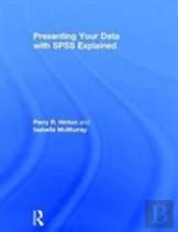 Presenting Your Data With Spss Explained