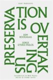 Preservation Is Overtaking Us