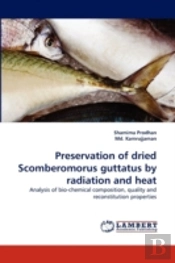 Preservation Of Dried Scomberomorus Guttatus By Radiation And Heat