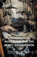 Preservation, Radicalism, And The Avant-Garde Canon